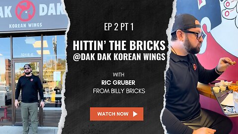 HITTIN’ THE BRICKS 🔥 Ep.2 Pt1 Featuring Billy Bricks & Dak Dak Korean Wings