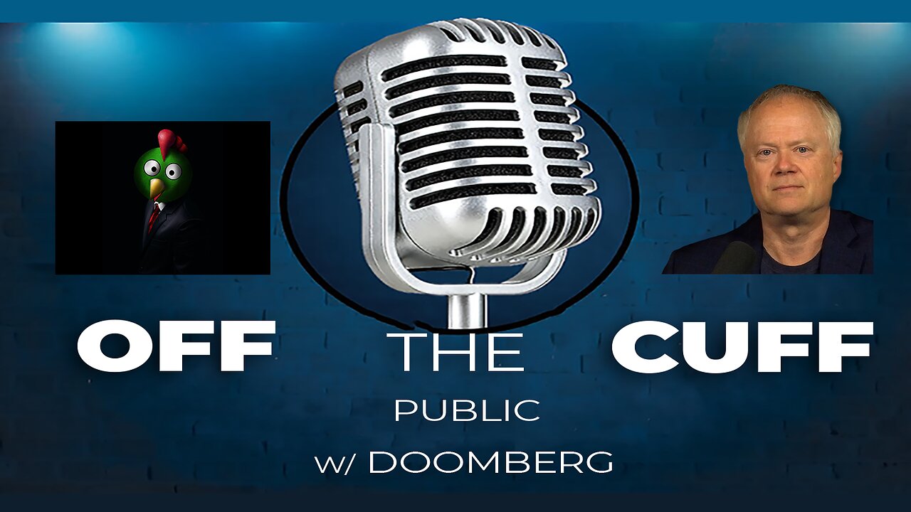 Off the Cuff w/Doomberg - Public