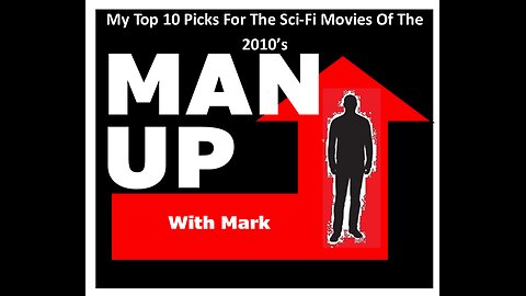 Episode #32 - My Top 10 Picks Of Sci-Fi Movies Of The 2010's.