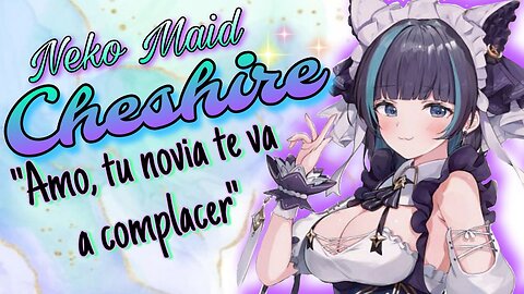 ASMR ROLEPLAY 🐱NEKO MAID Cheshire Te relaja y da MIMOS 🎀Azur Lane [Usa audifonos]