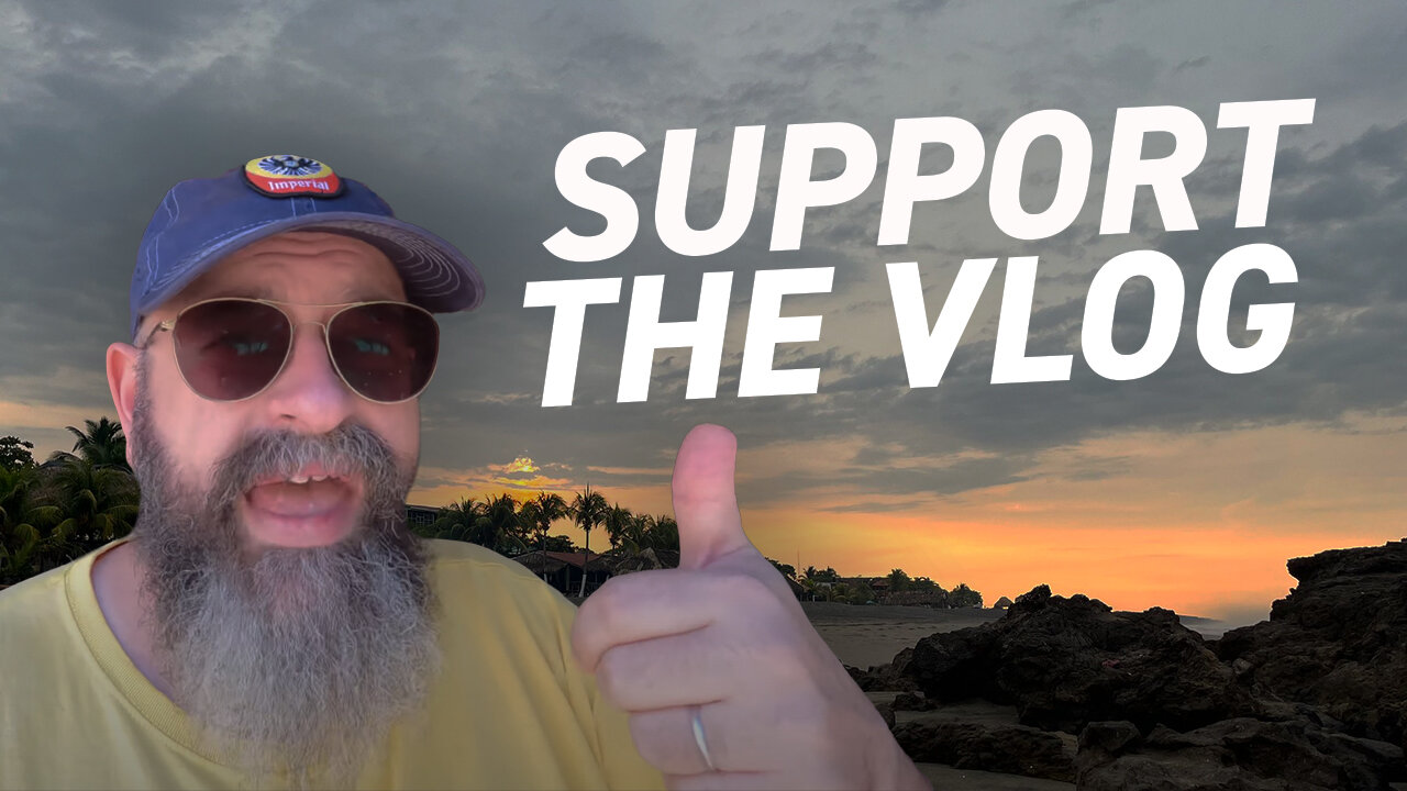 Support the Vlog | Replacement Post for Yesterday's Double Post