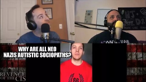 Why Are All Neo Nazis Autistic Sociopaths?