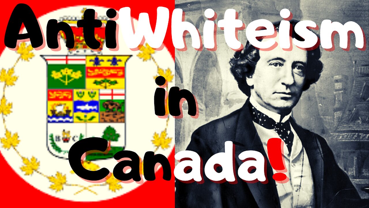 How AntiWhiteism Works #1: Restoring the Reputation of Sir John Alexander Macdonald