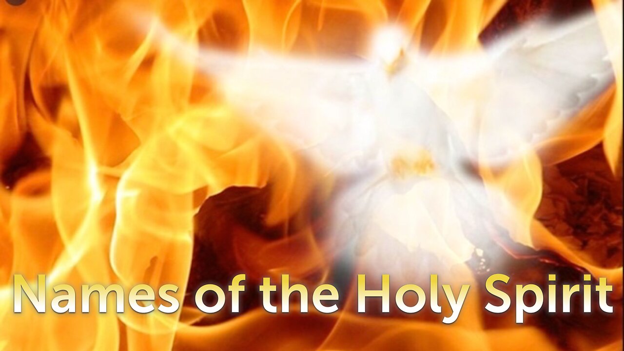 Bible Study - The Names of God Lesson 12 - Names of the Holy Spirit - Lesson 5 2022.12.20