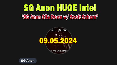 SG Anon HUGE Intel Sep 5: "SG Anon Sits Down w/ Scott Schara"