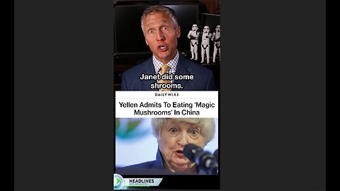 Yellen Admits To Eating ‘Magic Mushrooms’ In China