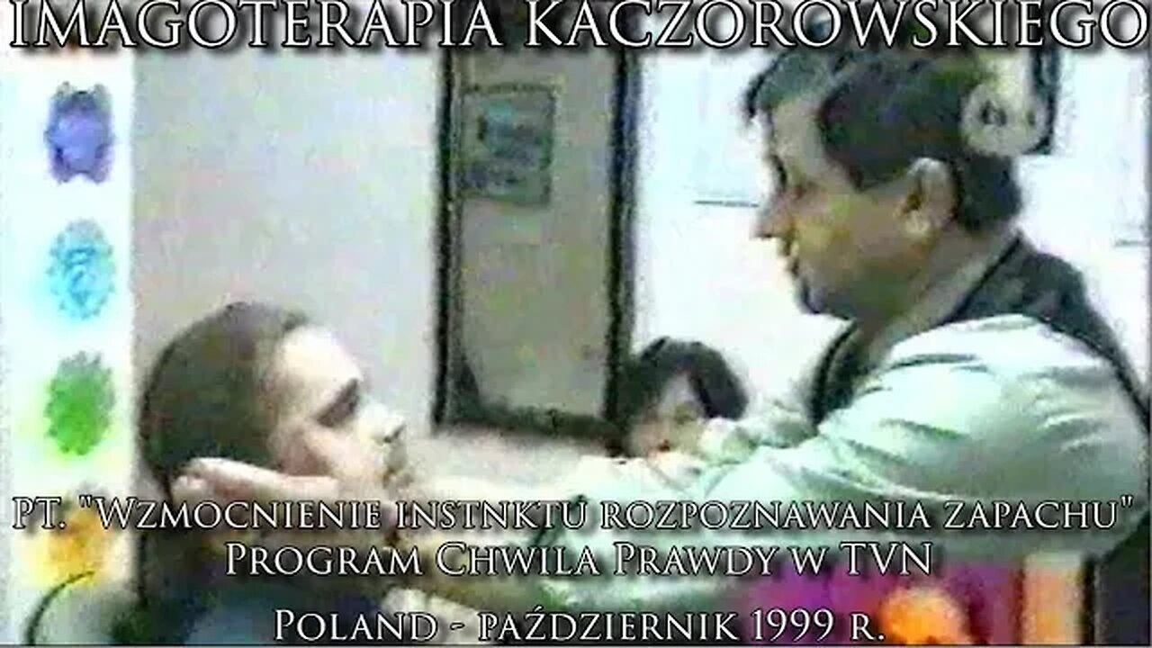 WZMOCNIENIE ISTYKTU ROZPOZNAWANIA ZAPACHU W PROGRAMIE TVN CHWILA PRAWDY W IMAGOTERAPII /TVN 1999