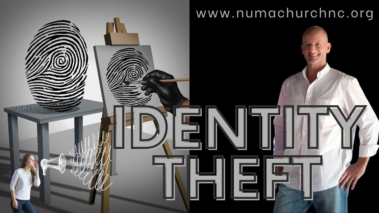 Identity Theft | Doug Rotondi | NUMA Church NC