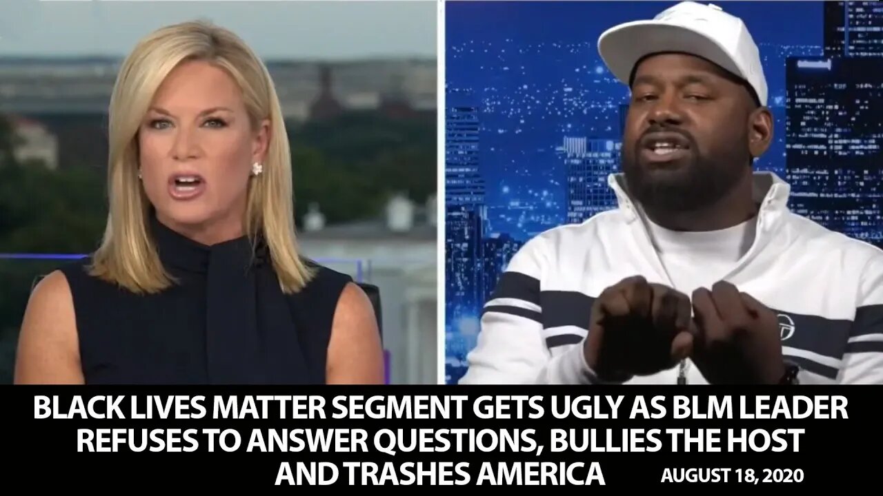 Black Lives Matter Segment on Martha MacCallum the Story Turns Ugly 8/18/20