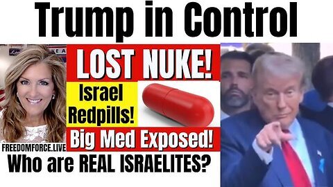 Trump in Control-Nuke, Big Med, Israelites! 12.18.24