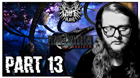 Final Fantasy VII: Rebirth [PART 13] | WOLFE PLAYS