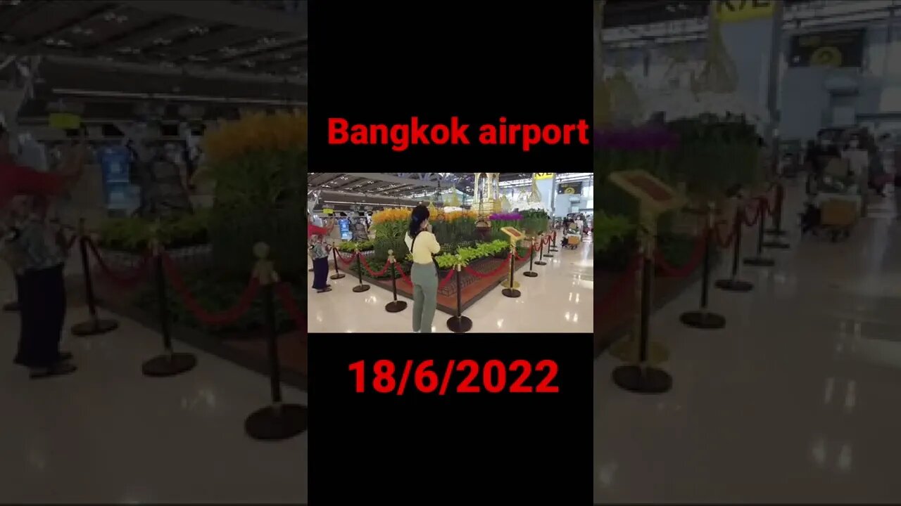 Bangkok Airport #Thailand#bangkok#Thailandopen 18/06/2022