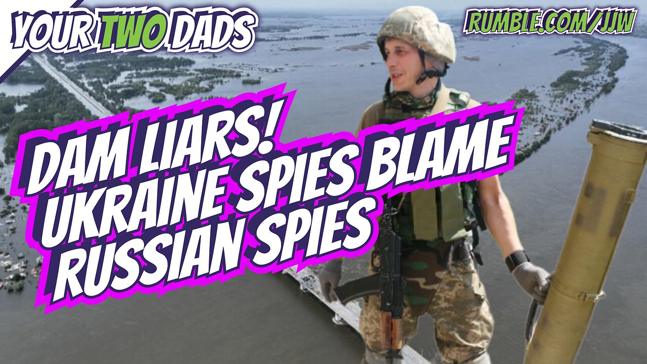 Dam Liars! Ukraine Spies Blame Russian Spies