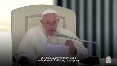 Pope Francis calls for gun control after what happened in Texas Uvalde