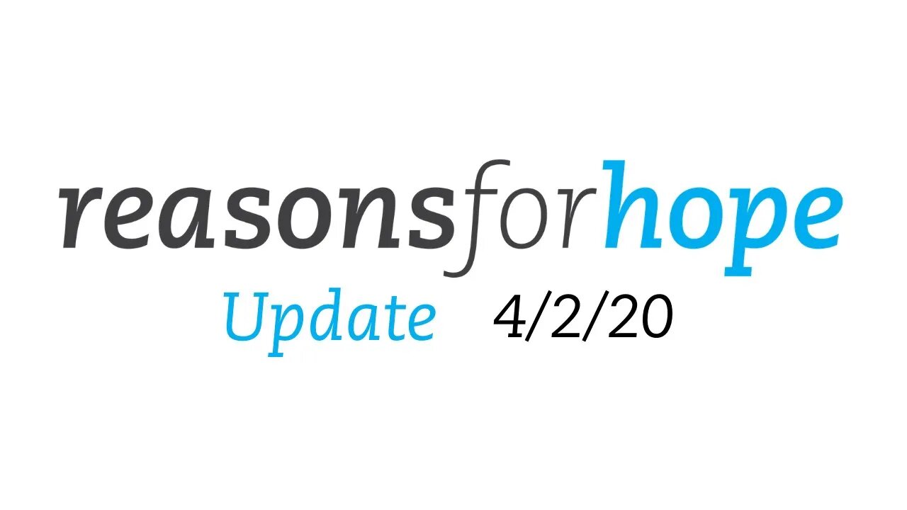 4-2-20 | Live Update | Reasons for Hope
