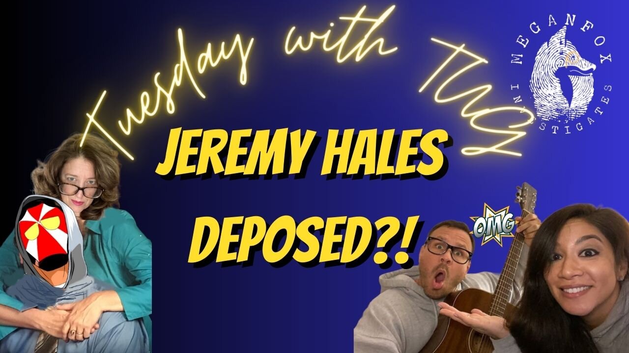 Tuesday with TUG! Jeremy Hales DEPOSED??!!