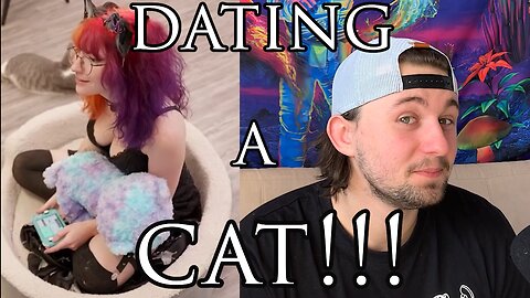 DATING A CAT!!!!+REACTION