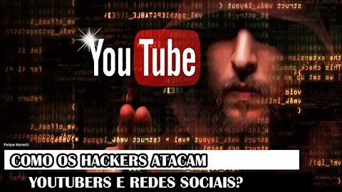 Como Os Hackers Atacam Youtubers E Redes Sociais?