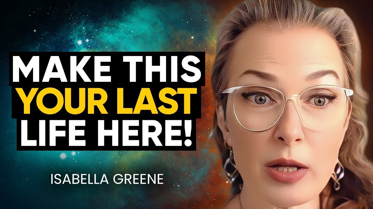 The Method of Making This Your Last Time on Earth — Isabella Greene CHALLENGES Conventional New Age Ideas Here on Next Level Soul Podcast | WE in 5D: And I Completely Agree w/ Her; IF the Soul is Able to Get Passed ITS OWN Dogma, Never Mind Religion.