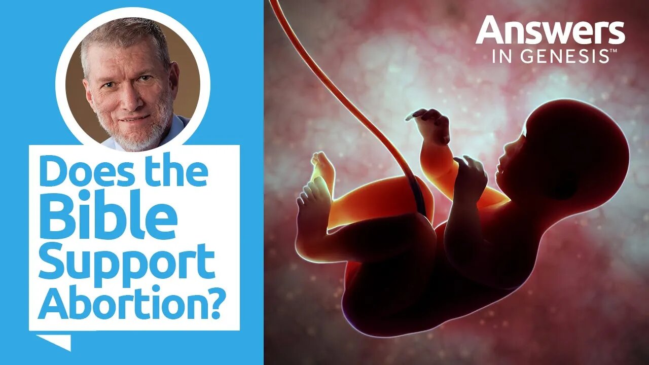 Ken Ham: Does the Bible Allow for Abortion? | Answers in Genesis