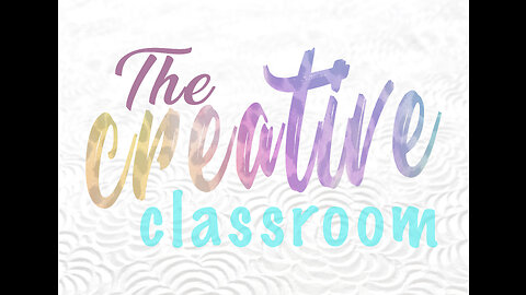 The Creative Classroom: Vlog Intro ep. 00