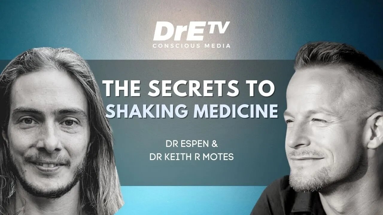 The Secrets to Shaking Medicine with Dr Keith Motes