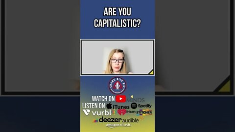 Are You Capitalistic? Featuring Angela McArdle, Chair of the Libertarian Party