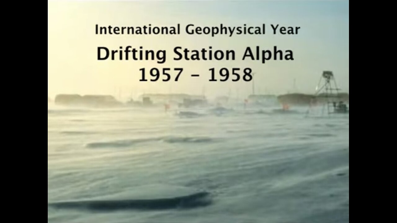 The First Long Term Scientific Station at the North Pole Drifting Station Alpha 1957 - 1958