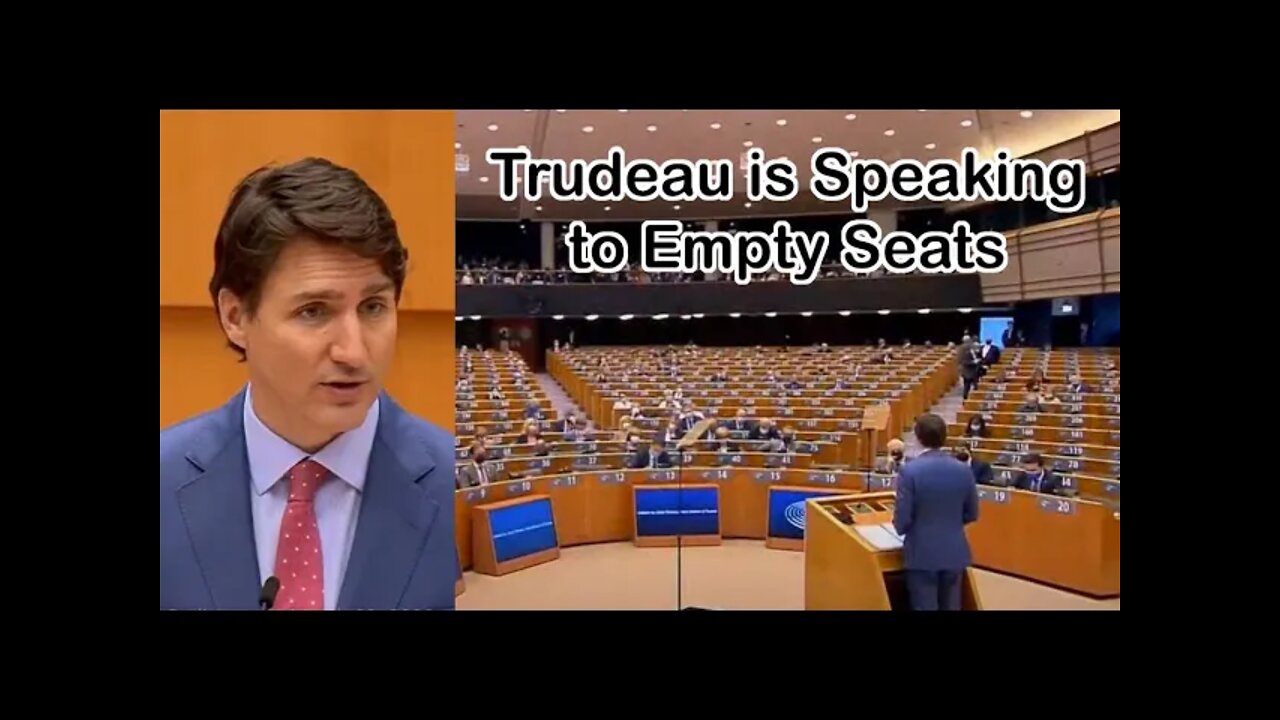 Trudeau Speaking to Empty Seats in the European Parliament in Brussels