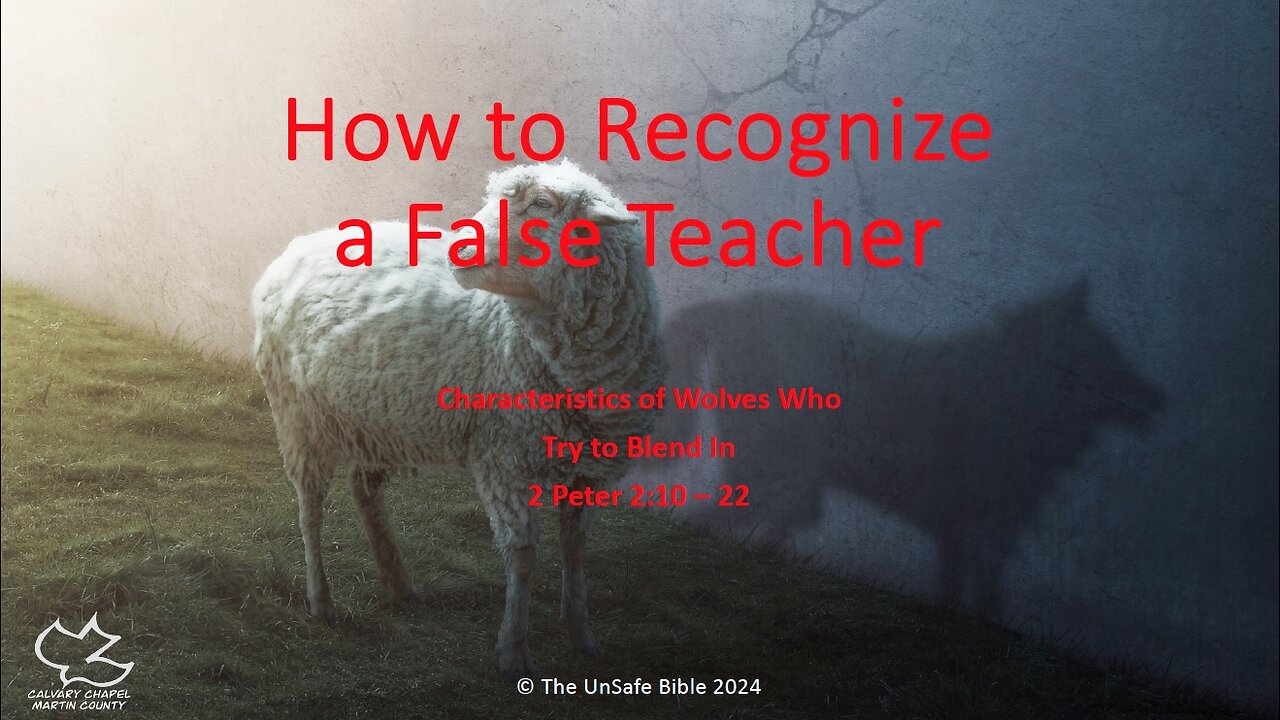 2 Peter 2:10-22 How to Recognize a False Teacher