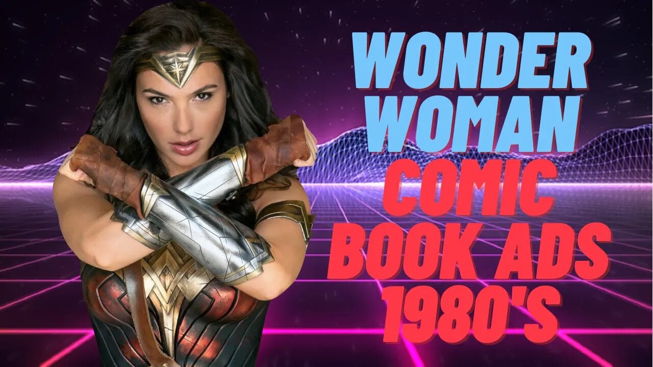 Wonder Woman #2 - Comic Book Ads - A Trip Back To The 80's