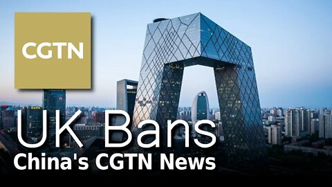 UK Censors CGTN For Being Too Much Like the BBC