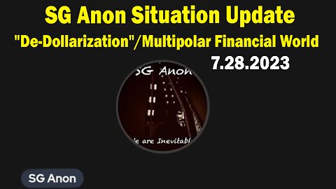 SG Anon Situation Update: "De-Dollarization"/Multipolar Financial World"