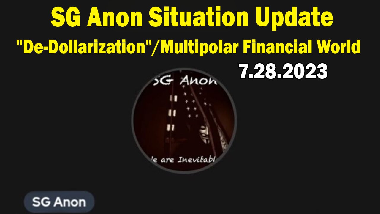 SG Anon Situation Update: "De-Dollarization"/Multipolar Financial World"