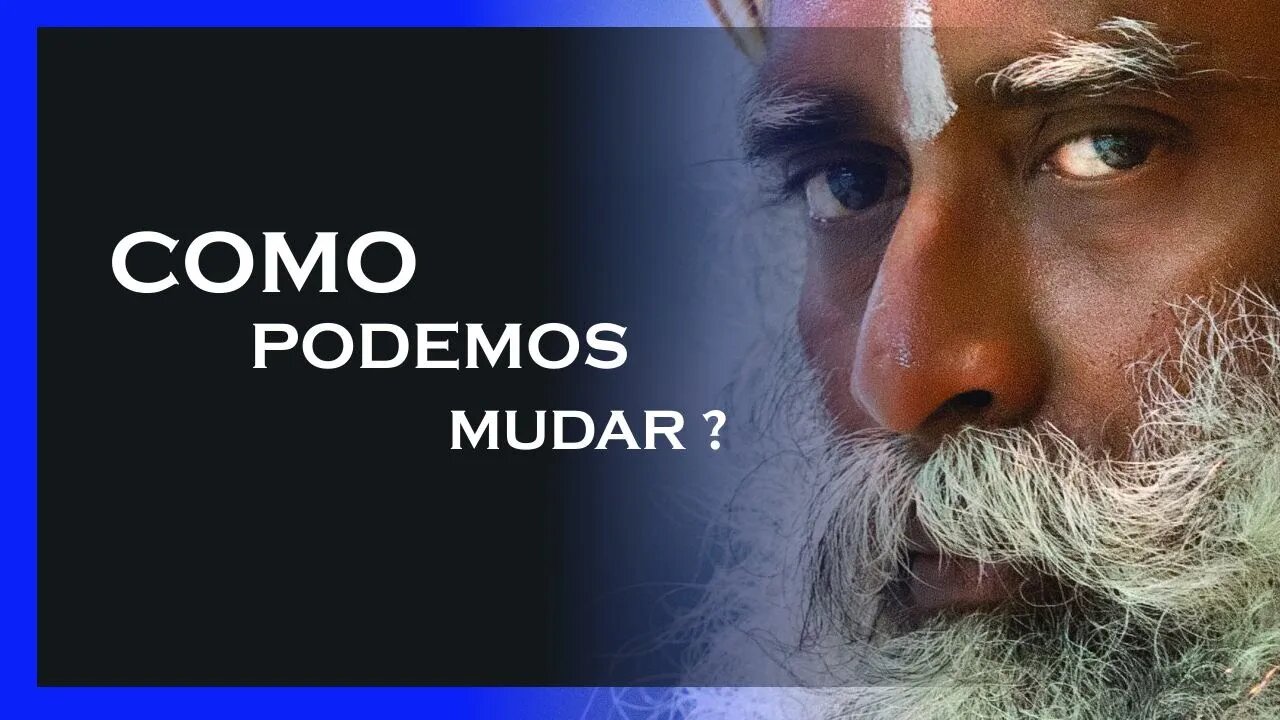 O MELHOR DA SEMANA COM SADHGURU, SADHGURU DUBLADO, MOTIVAÇÃO MESTRE