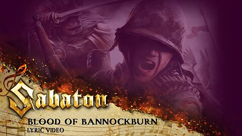 Sabaton - Blood Of Bannockburn (Official Lyric Video)