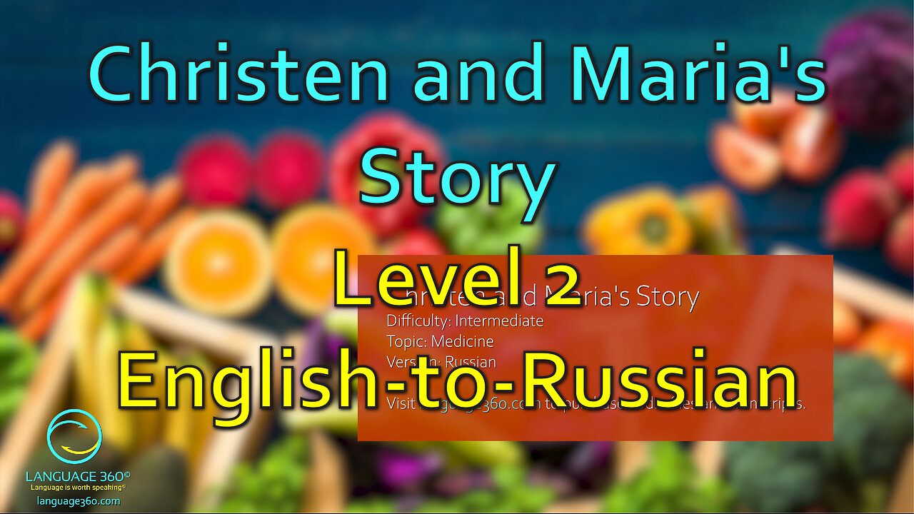 Christen and Maria's Story: Level 2 - English-to-Russian