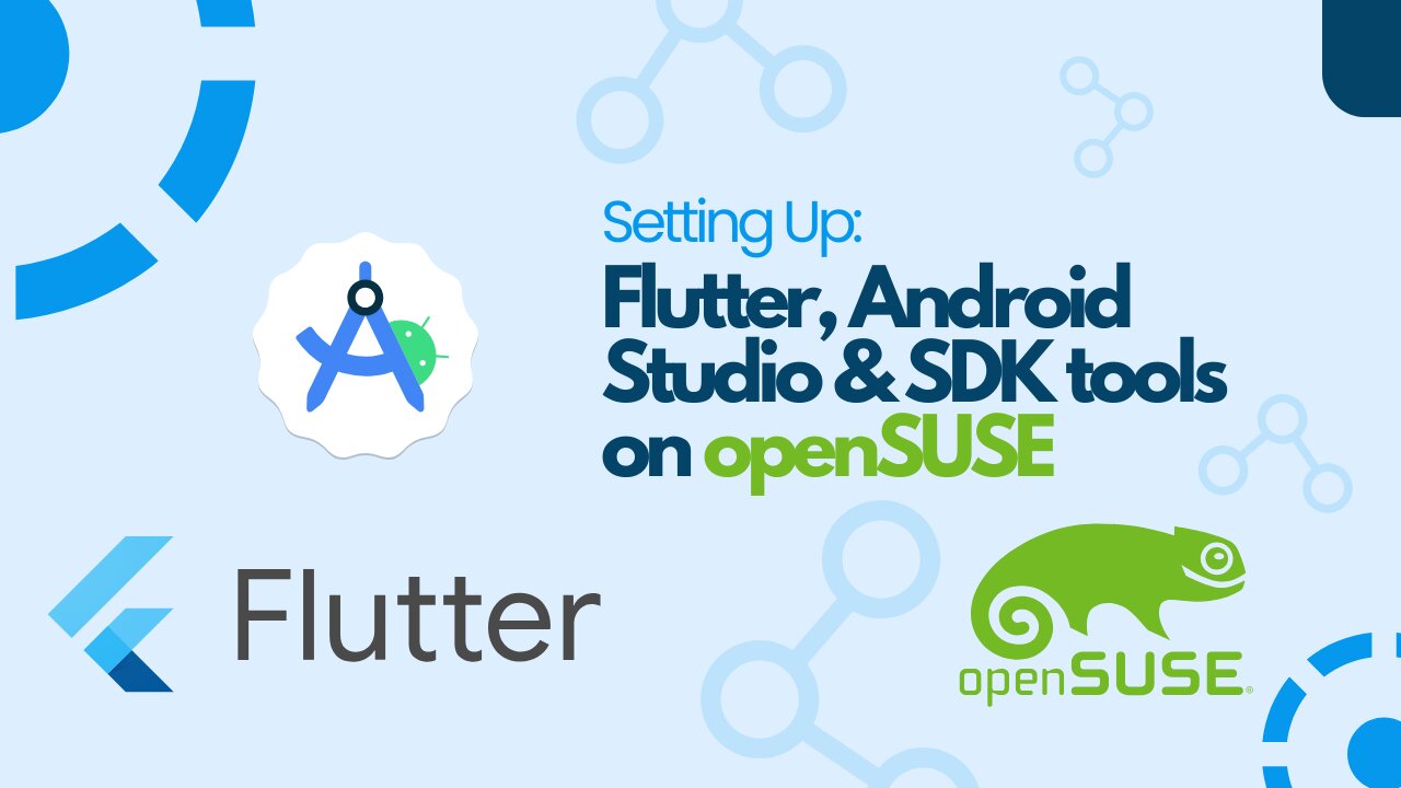 Setting Up Flutter, Android Studio, and SDK Tools on openSUSE Linux