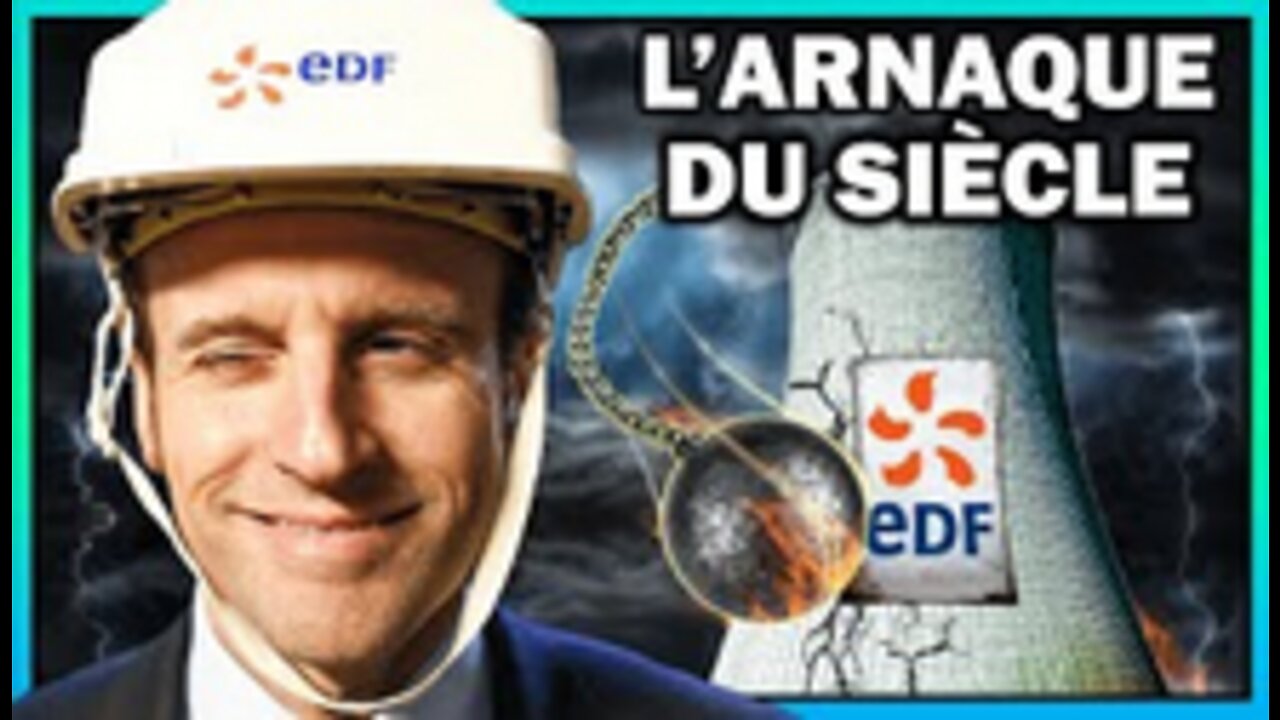 💡EDF - Le Désastre Industriel que l'on vous cache