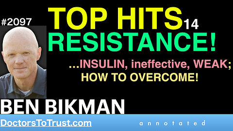 BEN BIKMAN | TOP HITS 14: RESISTANCE! …INSULIN, ineffective, WEAK; HOW TO OVERCOME!