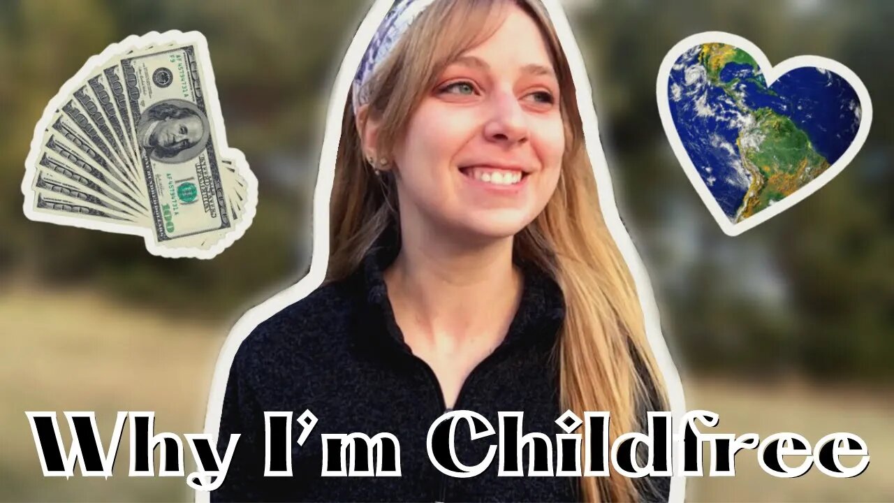 Why I'm Not Having Kids | Living the Childfree Lifestyle