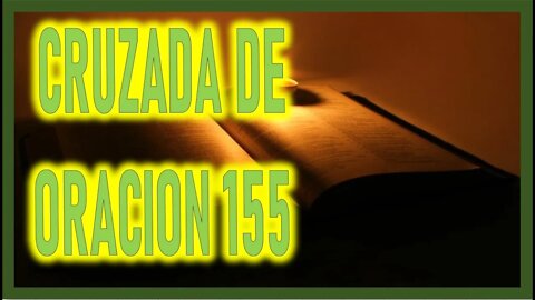 CRUZADA DE ORACION 155