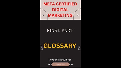 STEP 1 - GLOSSARY (meta certified digital marketing final topic study guide