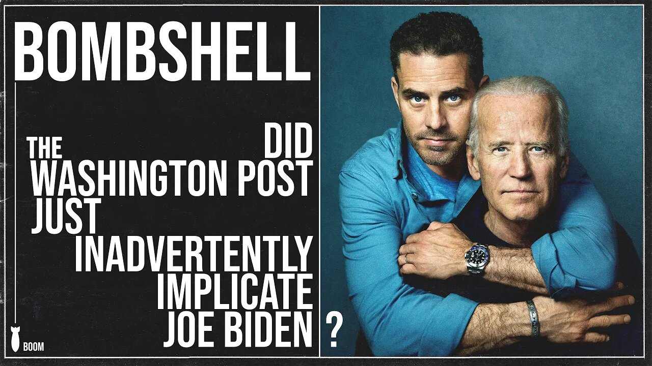 Biden May Be Inadvertently Implicated by Washington Post