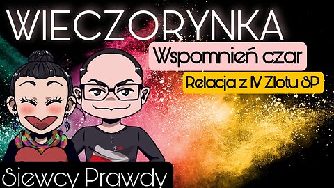 Relacja z czwartego zlotu Siewców Prawdy