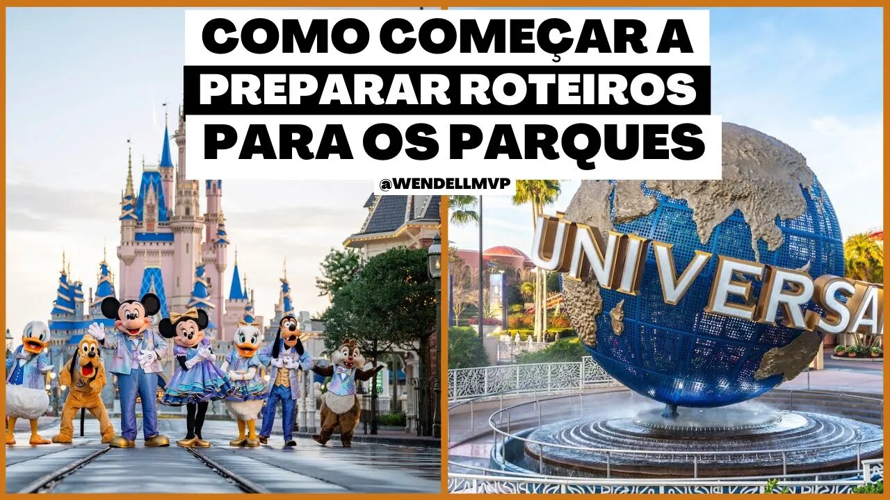 COMO PREPARAR UM BOM ROTEIRO PARA OS PARQUES DA DISNEY E UNIVERSAL ORLANDO ?!