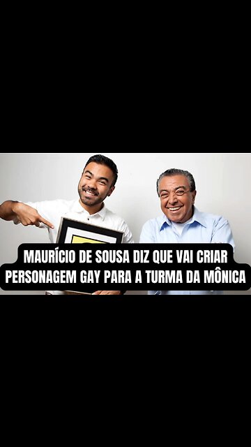 MAURÍCIO DE SOUSA DIZ QUE VAI CRIAR PERSONAGEM GAY PARA A TURMA DA MÔNICA