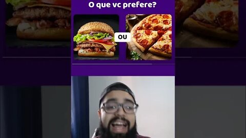 🍕🍔 Pizza ou Hamburguer ? [O que você prefere?] #shorts