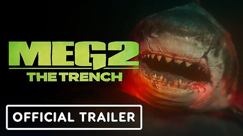 Meg 2: The Trench - Official Trailer