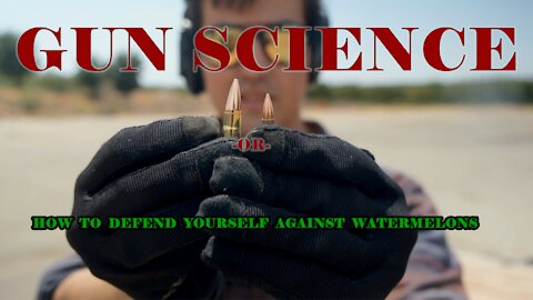 Gun Science | Home Defense against Watermelon